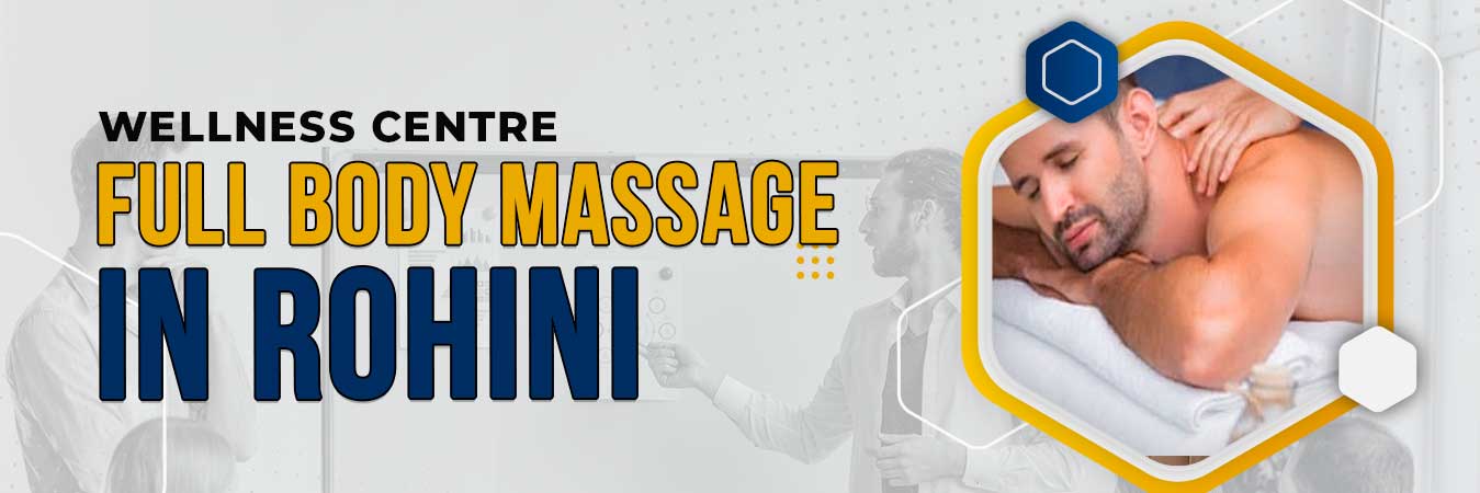 Body Massage in Rohini